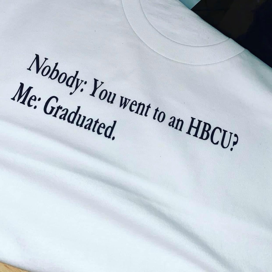 YOU went to an HBCU