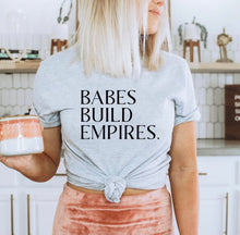 Load image into Gallery viewer, BABES BUILD EMPIRES
